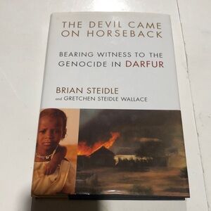 The Devil Came on Horseback by Brian Steidle & Gretchen Steidle Wallace